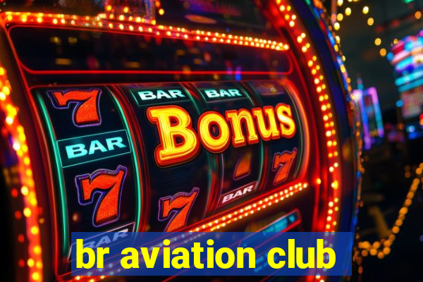 br aviation club